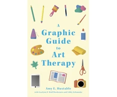 KNYGA Amy E Huxtable Graphic Guide to Art Therapy