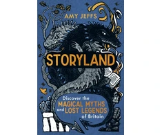KNYGA Amy Jeffs Storyland (children's edition), Discover the Magical Myths and Lost Legends of Britain