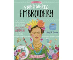 KNYGA Amy L Frazer Empowered Embroidery