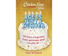KNYGA Amy Newmark Chicken Soup for the Soul: Age Is Just a Number