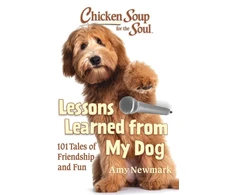 KNYGA Amy Newmark Chicken Soup for the Soul: Lessons Learned from My Dog