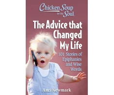 KNYGA Amy Newmark Chicken Soup for the Soul: The Advice that Changed My Life