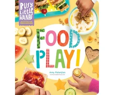 KNYGA Amy Palanjian Busy Little Hands: Food Play!