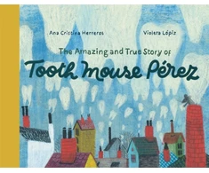 KNYGA Ana Cristina Herreros Amazing and True Story of Tooth Mouse Perez