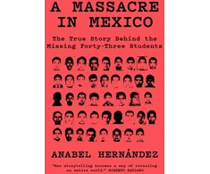 KNYGA Anabel Hernandez Massacre in Mexico