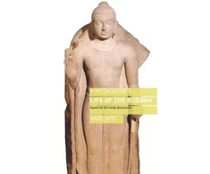 KNYGA Anālayo Meditator's Life of the Buddha