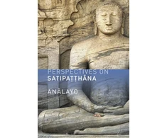KNYGA Anālayo Perspectives on Satipatthana