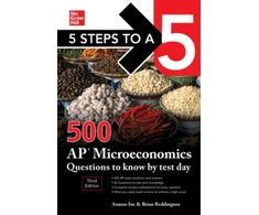 KNYGA Anaxos 5 Steps to a 5: 500 AP Microeconomics Questions to Know by Test Day, Third Edition