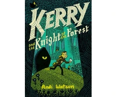 KNYGA Andi Watson Kerry and the Knight of the Forest