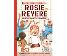KNYGA Andrea Beaty Rosie Revere and the Raucous Riveters