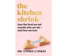 KNYGA Andrea Oskis FINANCIAL TIMES BOOK OF THE YEAR The Kitchen Shrink, How the food we eat reveals who we are – and how we love