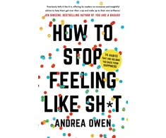 KNYGA Andrea Owen How to Stop feeling Like Shit