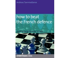 KNYGA Andreas Tzermiadianos How to Beat the French Defence