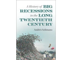 KNYGA Andres Solimano History of Big Recessions in the Long Twentieth Century