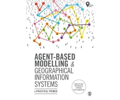 KNYGA Andrew Crooks Agent-Based Modelling and Geographical Information Systems
