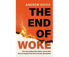 KNYGA Andrew Doyle THE END OF WOKE, How the Culture War Went Too Far and What to Expect from the Counter-Revolution