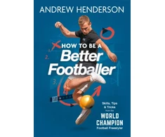 KNYGA Andrew Henderson How to Be a Better Footballer