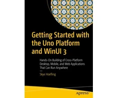 KNYGA Andrew Hoefling Getting Started with the Uno Platform and WinUI 3
