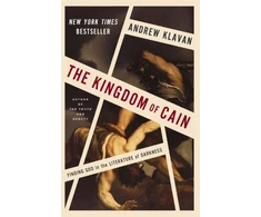 KNYGA Andrew Klavan Kingdom of Cain, Finding God in the Literature of Darkness