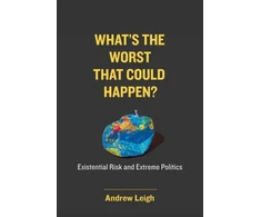 KNYGA Andrew Leigh What’s the Worst That Could Happen?