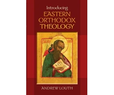 KNYGA Andrew Louth Introducing Eastern Orthodox Theology