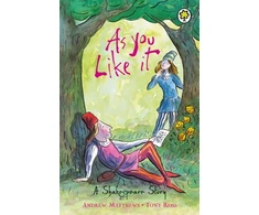 KNYGA Andrew Matthews Shakespeare Story: As You Like It
