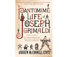 KNYGA Andrew Mcconnell Stott Pantomime Life of Joseph Grimaldi