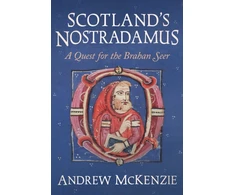 KNYGA Andrew Mckenzie Scotland’s Nostradamus
