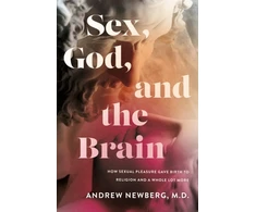 KNYGA Andrew Newberg Sex, God, and the Brain