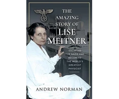 KNYGA Andrew Norman Amazing Story of Lise Meitner