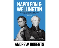 KNYGA Andrew Roberts Napoleon and Wellington