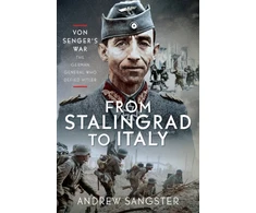 KNYGA Andrew Sangster From Stalingrad to Italy - Von Senger's War