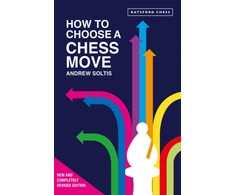 KNYGA Andrew Soltis How to Choose a Chess Move