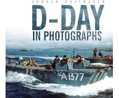 KNYGA Andrew Whitmarsh D-Day in Photographs