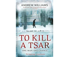 KNYGA Andrew Williams To Kill a Tsar