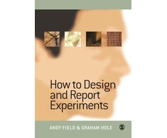KNYGA Andy P. (Peter) Field How to Design and Report Experiments