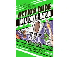 KNYGA Andy Riley Action Dude Holiday on the Moon, Book 2: an action-packed full-colour graphic novel perfect for readers 8+