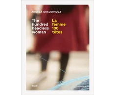 KNYGA Angela Grauerholz: La femme 100 tetes / The Hundred Headless Woman