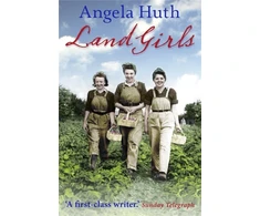 KNYGA Angela Huth Land Girls