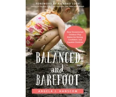 KNYGA Angela J Hanscom Balanced and Barefoot