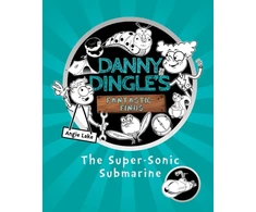 KNYGA Angie Lake Danny Dingle's Fantastic Finds: The Super-Sonic Submarine (book 2)