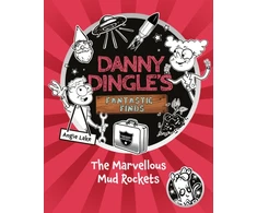 KNYGA Angie Lake Danny Dingle's Fantastic Finds: The Marvellous Mud Rockets (book 8)