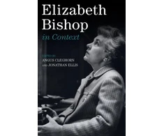KNYGA Angus Cleghorn Elizabeth Bishop in Context