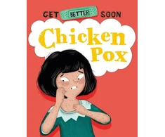 KNYGA Anita Ganeri Get Better Soon!: Chickenpox