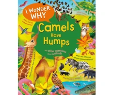 KNYGA Anita Ganeri I Wonder Why Camels Have Humps