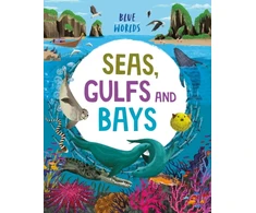 KNYGA Anita Ganeri Mėlyna Worlds: Seas, Gulfs and Bays