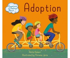 KNYGA Anita Ganeri Questions and Feelings About: Adoption