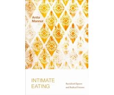 KNYGA Anita Mannur Intimate Eating