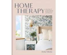 KNYGA Anita Yokota Home Therapy, Interior Design for Increasing Your Happiness, Boosting Your Confidence, and Creating a Sense of Calm: An Interior Design Book