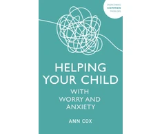 KNYGA Ann Cox Helping Your Child with Worry and Anxiety